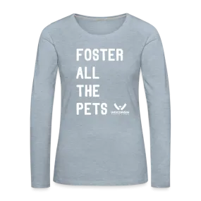 Foster All the Pets Contoured Premium Long Sleeve T-Shirt