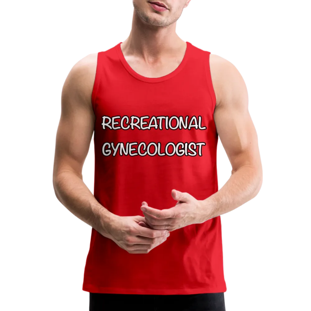 Recreational Gynecologist : Men’s Premium Tank