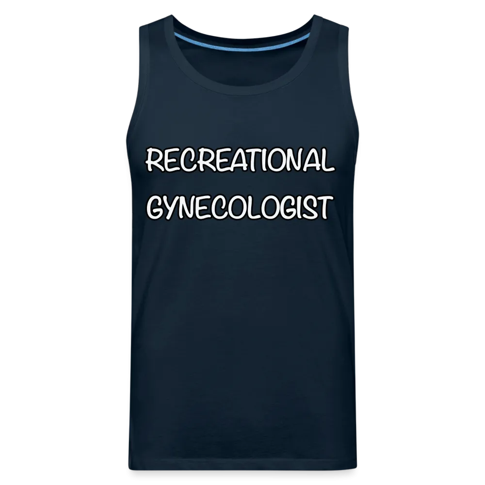 Recreational Gynecologist : Men’s Premium Tank