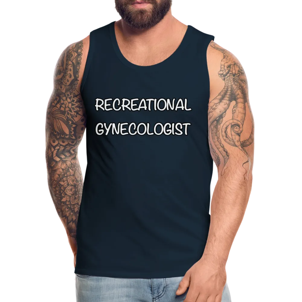 Recreational Gynecologist : Men’s Premium Tank