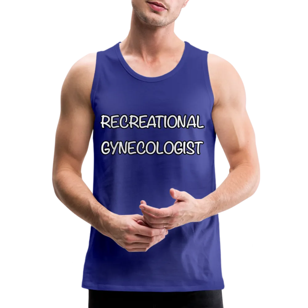 Recreational Gynecologist : Men’s Premium Tank