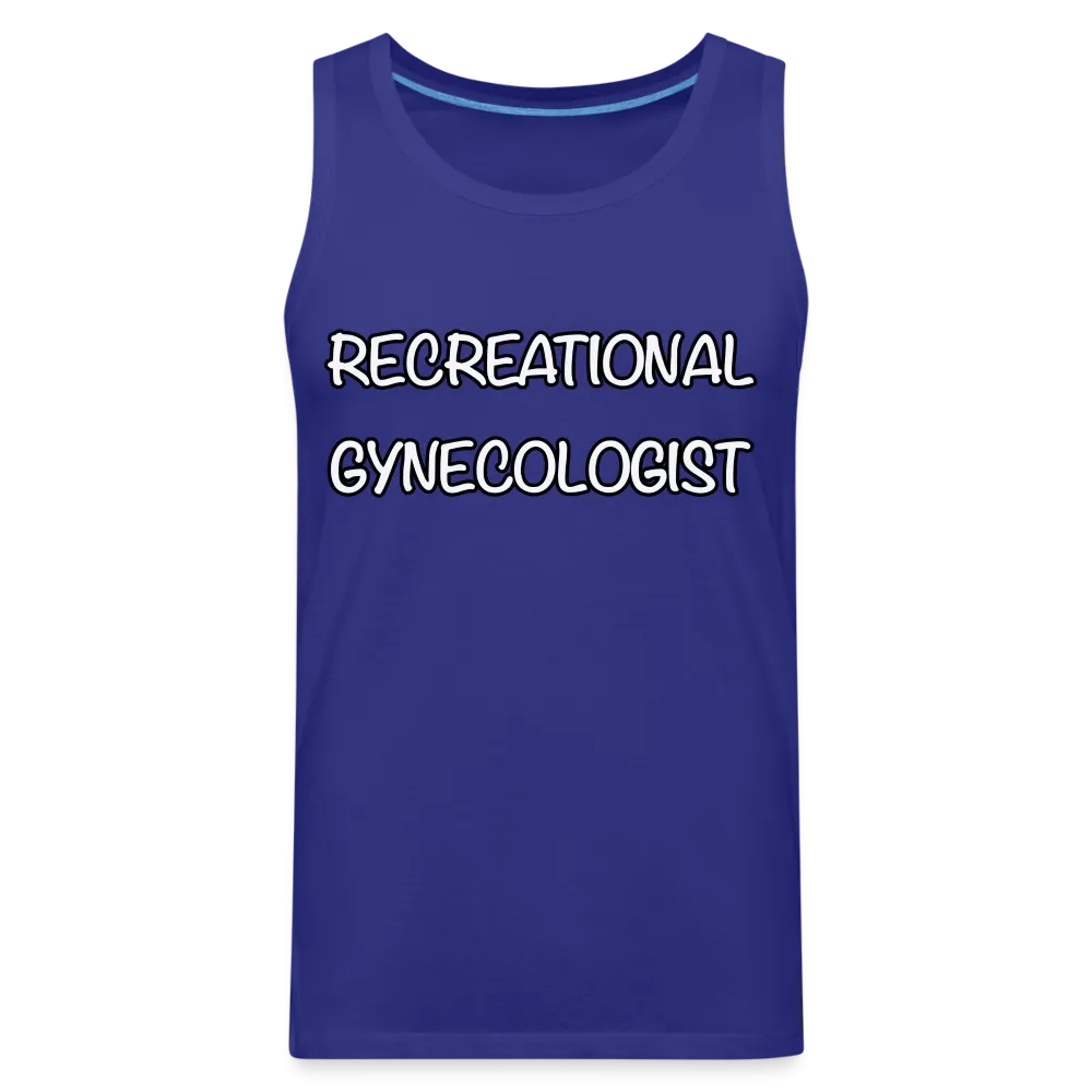 Recreational Gynecologist : Men’s Premium Tank