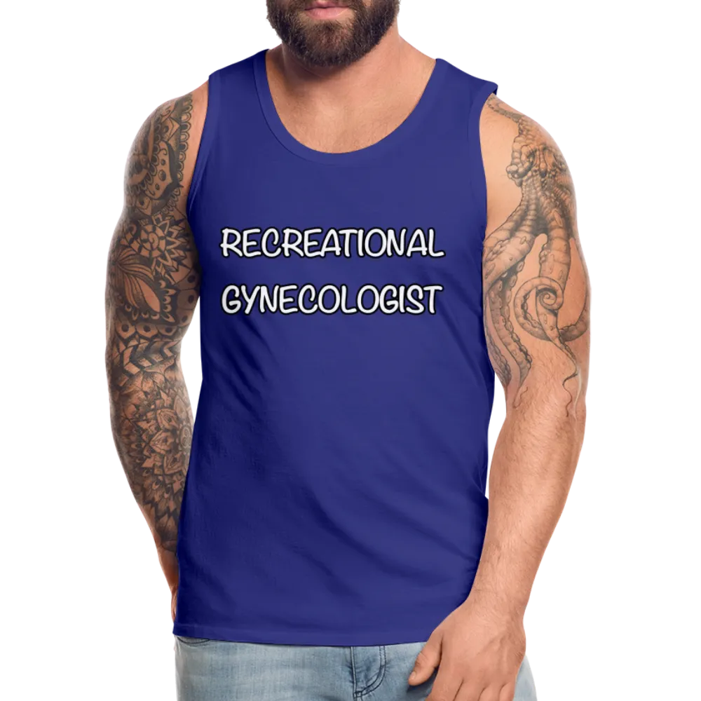 Recreational Gynecologist : Men’s Premium Tank